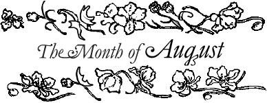 The Month of August